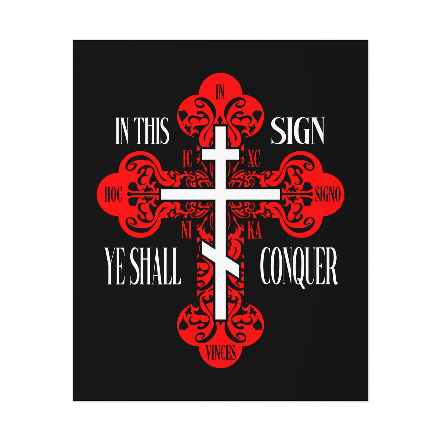 The “In This Sign Ye Shall Conquer” poster features a red ornate Orthodox Cross and the phrase “In Hoc Signo Vinces” (ICXC NIKA) on a black background, symbolizing Christ’s victory.