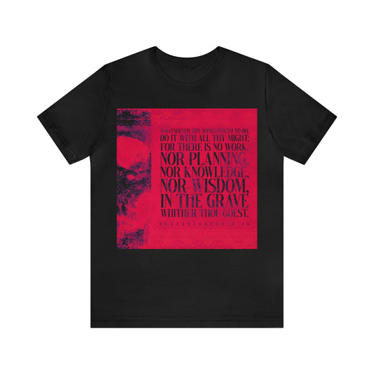 Whatsoever Thy Hand Findeth to Do No. 1 | Orthodox Christian T-Shirt