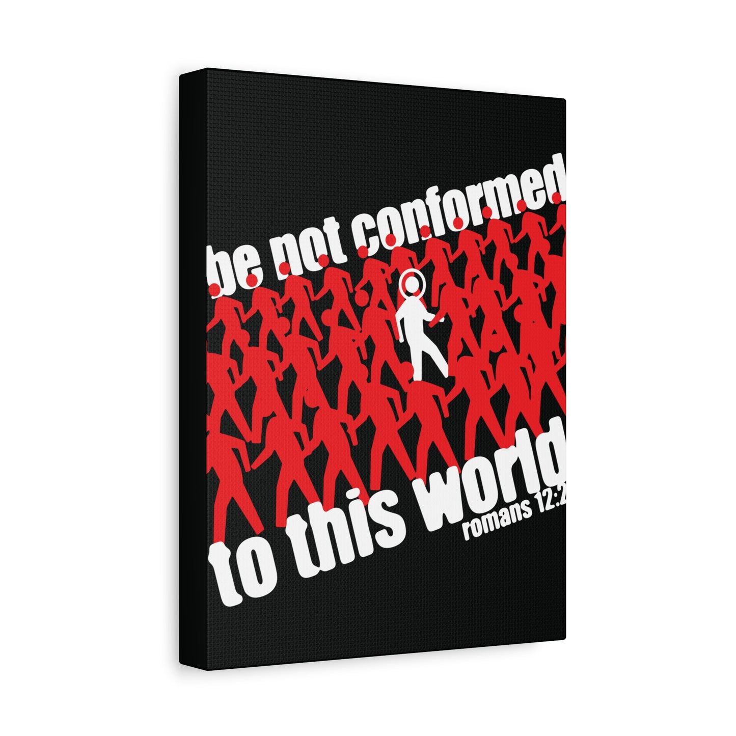 Be Not Conformed to This World (Romans 12:2) | Reject the Modern World | Orthodox Christian Canvas Art