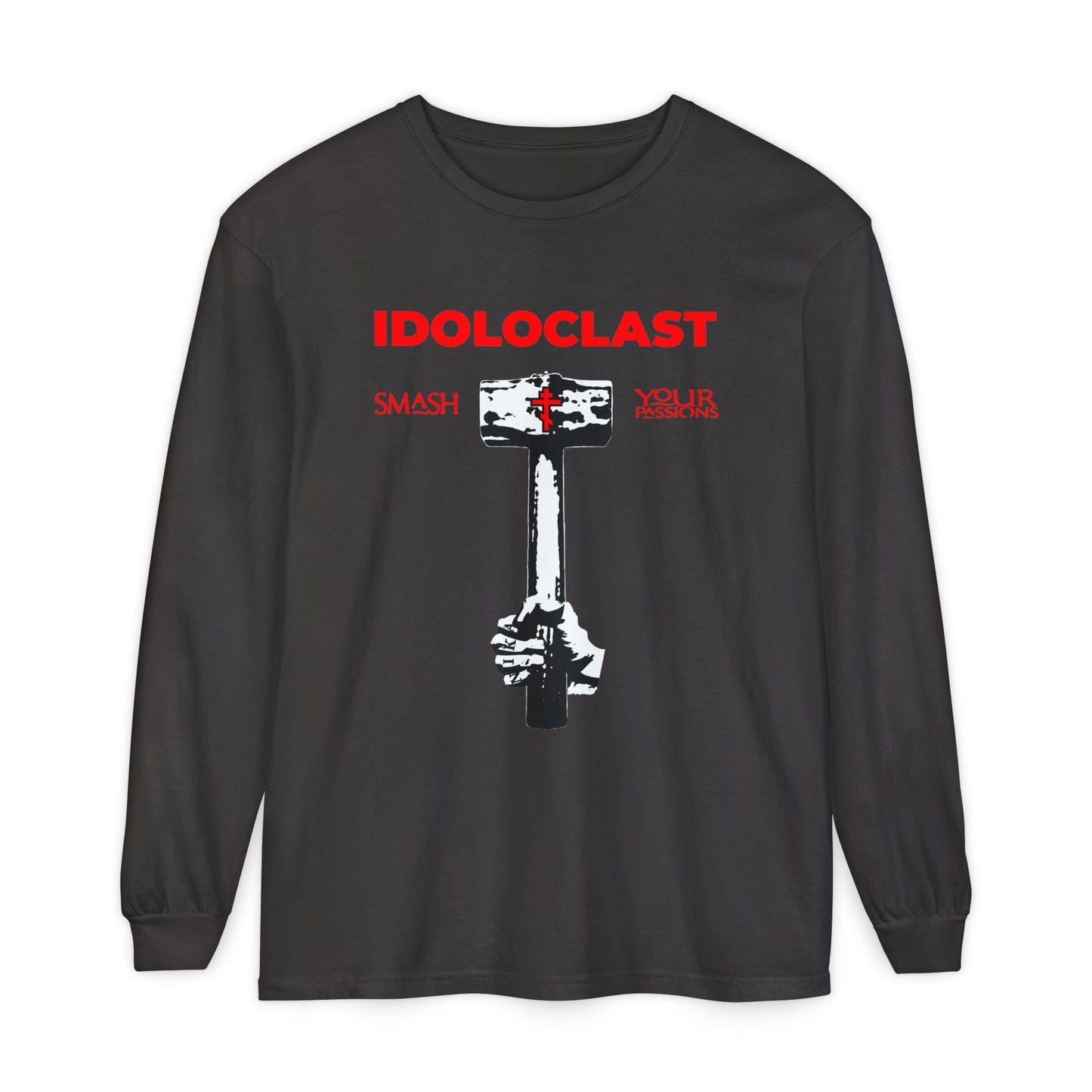 Graphite long-sleeve shirt featuring "IDOLOCLAST," Jesus’ fist with a sledgehammer, and the text "SMASH YOUR PASSIONS"—inspired by Christian asceticism and Orthodox tradition. ICXC NIKA.