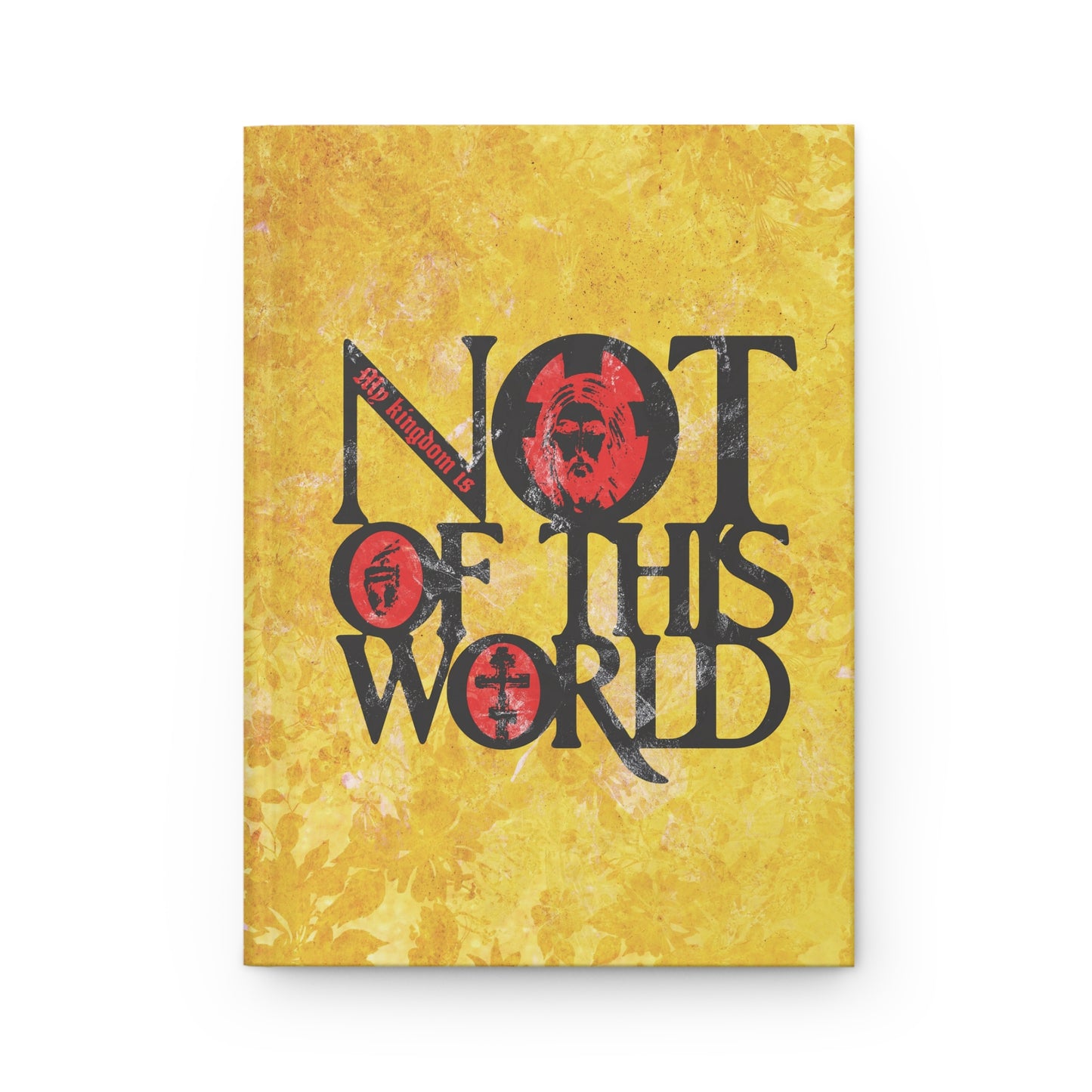 My Kingdom is Not of This World (John 18:36) | Bold Red, Yellow & Black Textured Design with Icon Motifs | Orthodox Christian Hardcover Journal