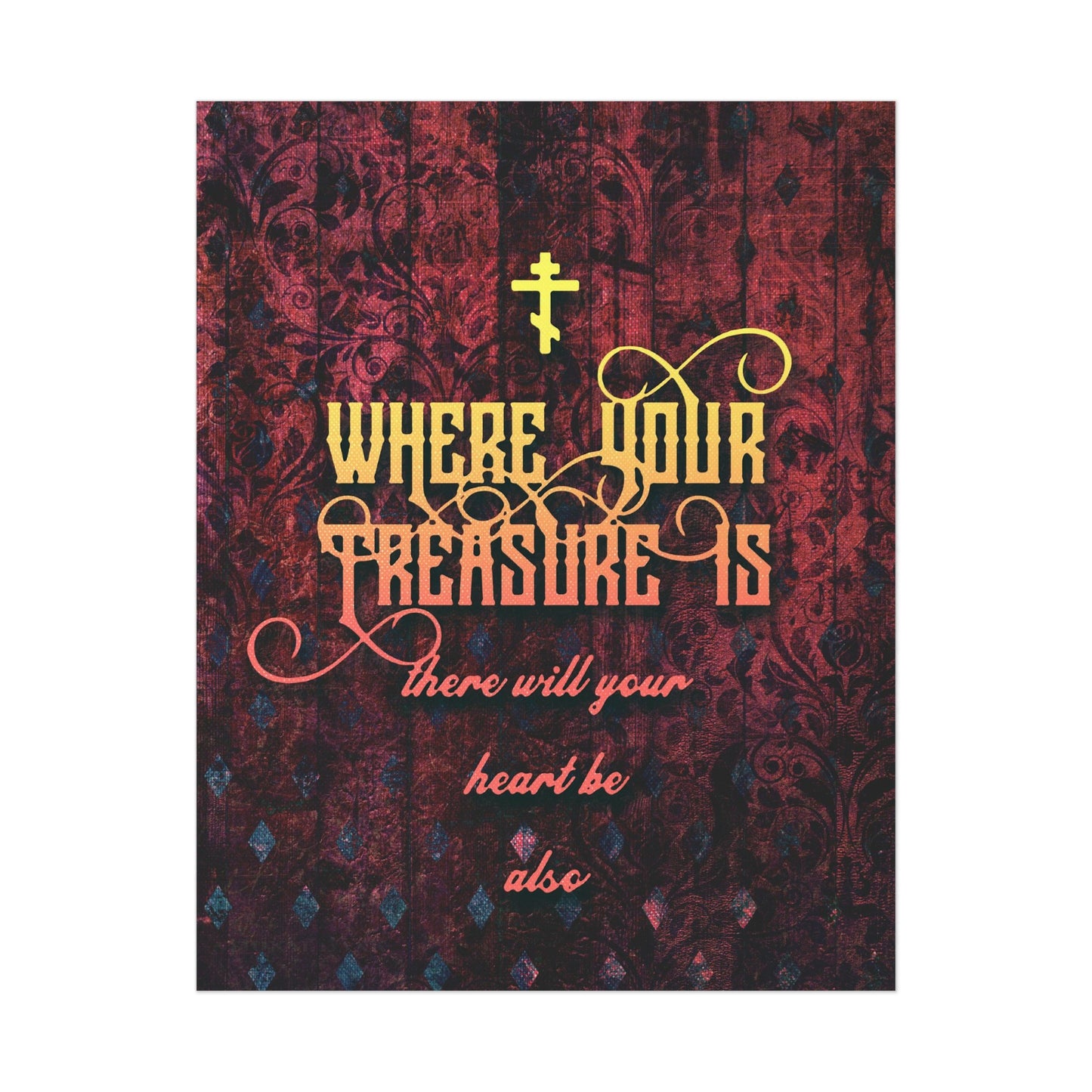 Where Your Treasure Is (Matthew 6:21) No. 1 | Orthodox Christian Art Poster