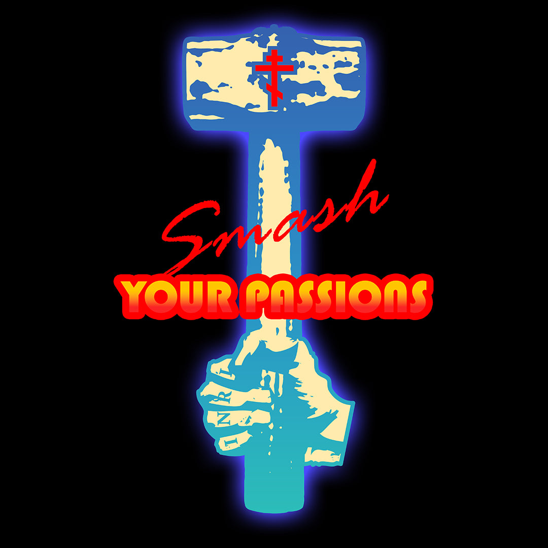 Smash Your Passions No. 1 | Orthodox Christian T-Shirt