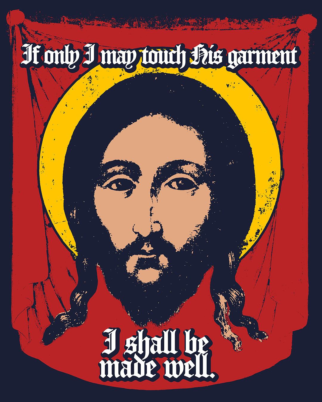 If Only I May Touch His Garment, I Shall Be Made Well (Matthew 9:21) No. 1 | Orthodox Christian T-Shirt