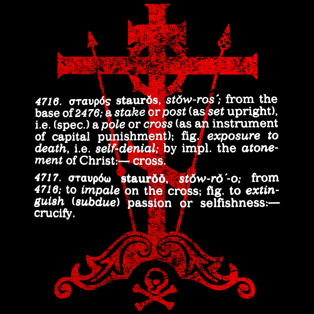 The Cross: To Extinguish Passion (Strong's Definition) No. 1 T-shirt features a red cross with New Testament Greek word definitions for "stauros" from Strong's Dictionary, symbolizing crucifixion, over a black background.