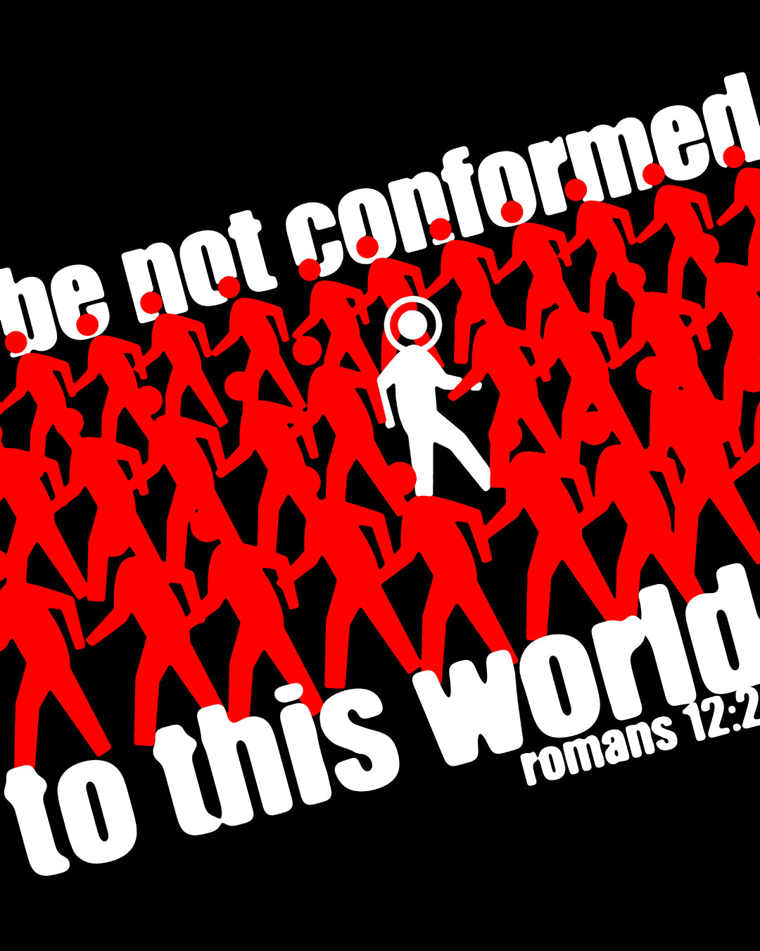 Be Not Conformed to This World (Romans 12:2) | Reject the Modern World | Orthodox Christian Long Sleeve Shirt
