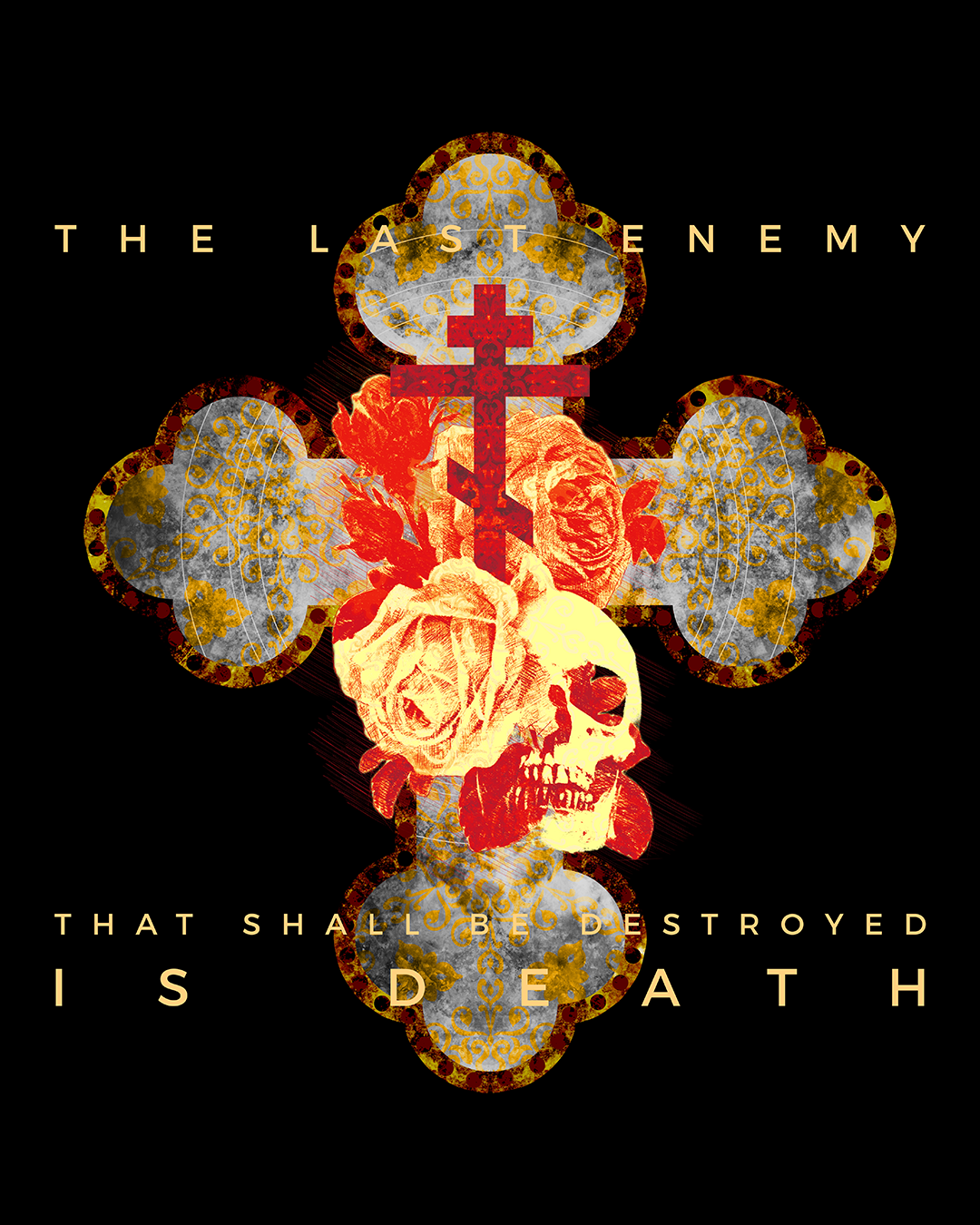 The Final Enemy That Shall Be Destroyed Is Death (1 Cor 15:26) Orthodox Christian long sleeve by Remembrance of Death features a metallic Gothic cross with roses and a skull, bold yellow text, and warm reds on black for a striking, symbolic design.