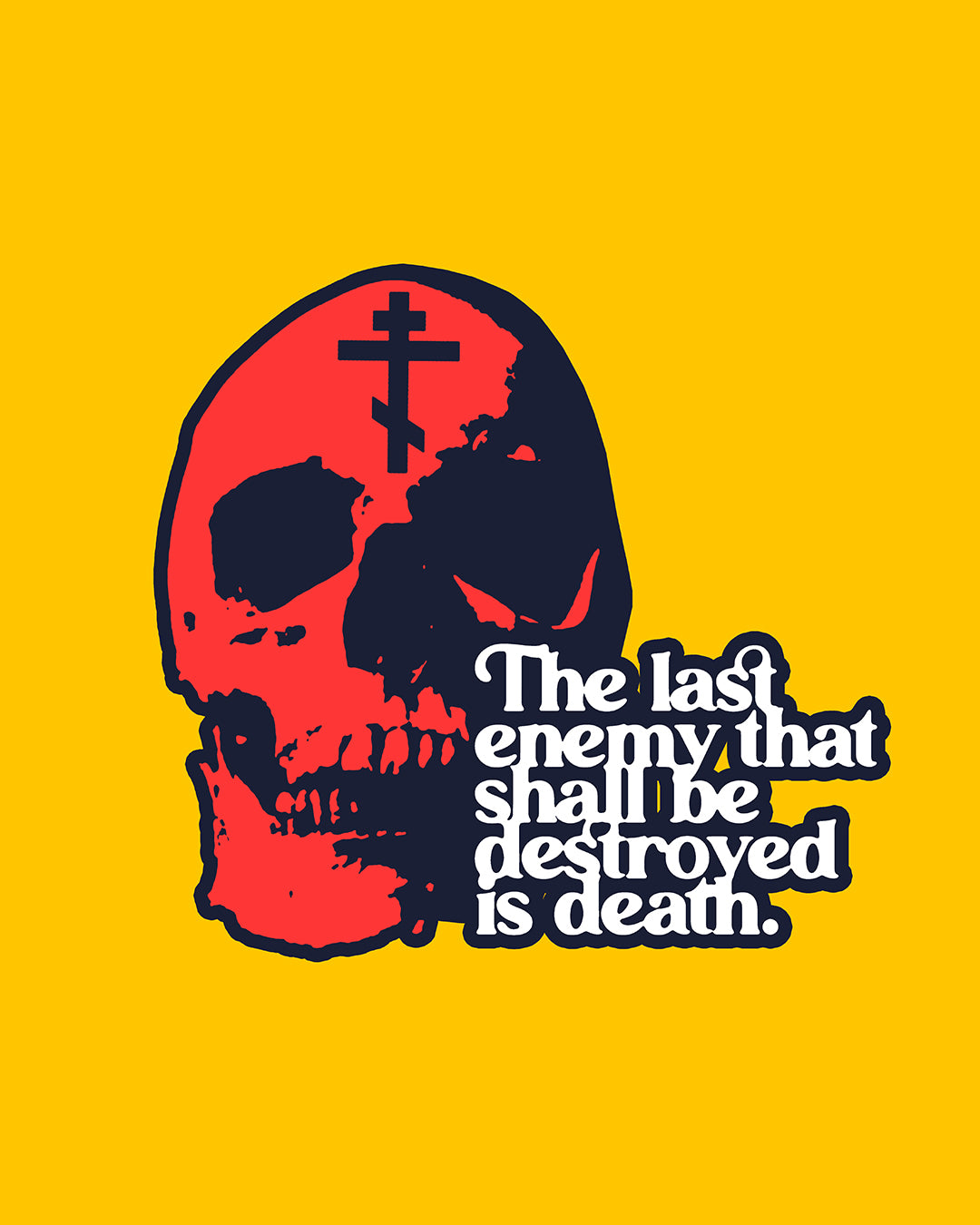 The Last Enemy That Shall Be Destroyed  (1 Corinthians 15:26) | Red Skull on Yellow Background | 70s Typography | Orthodox Christian Hoodie