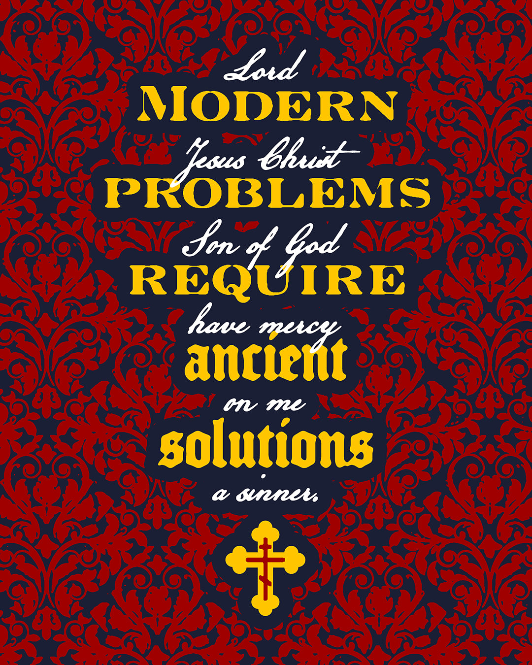 Modern Problems Require Ancient Solutions (Jesus Prayer, Floral Background) No. 2 | Orthodox Christian T-Shirt