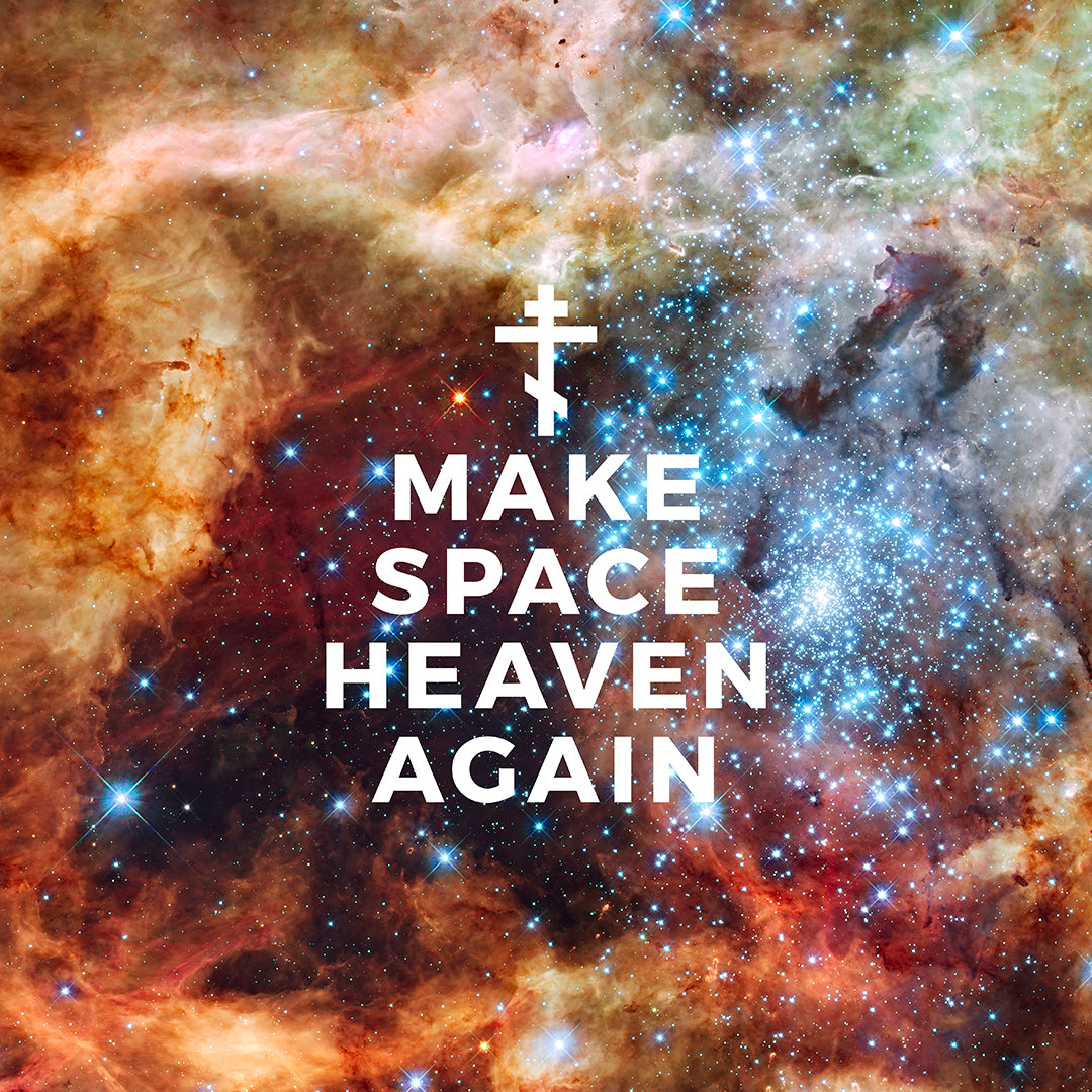 Make Space Heaven Again | Astrophotography Background | Orthodox Christian T-Shirt