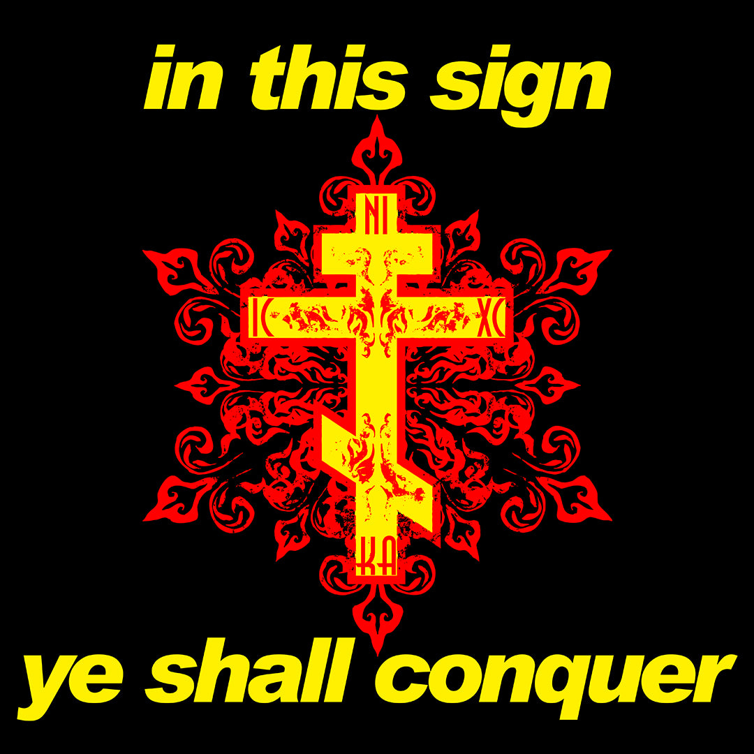 In This Sign Ye Shall Conquer No. 4 | Orthodox Christian Hoodie / Hooded Sweatshirt