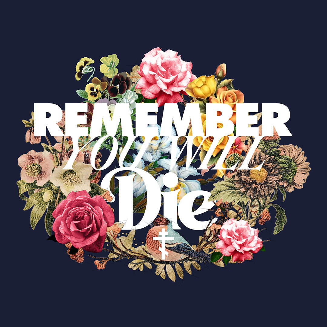 Remember You Will Die Typography & Classic Floral Design (BACK PRINT) | Orthodox Christian T-Shirt