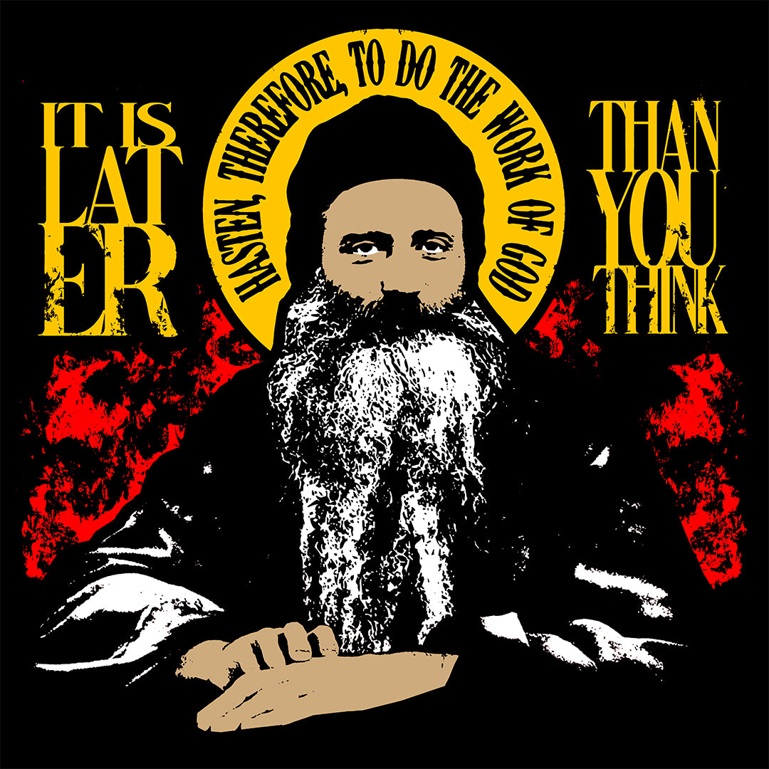 It's Later Than You Think (Fr Seraphim Rose) No. 13 | Orthodox Christian Hoodie