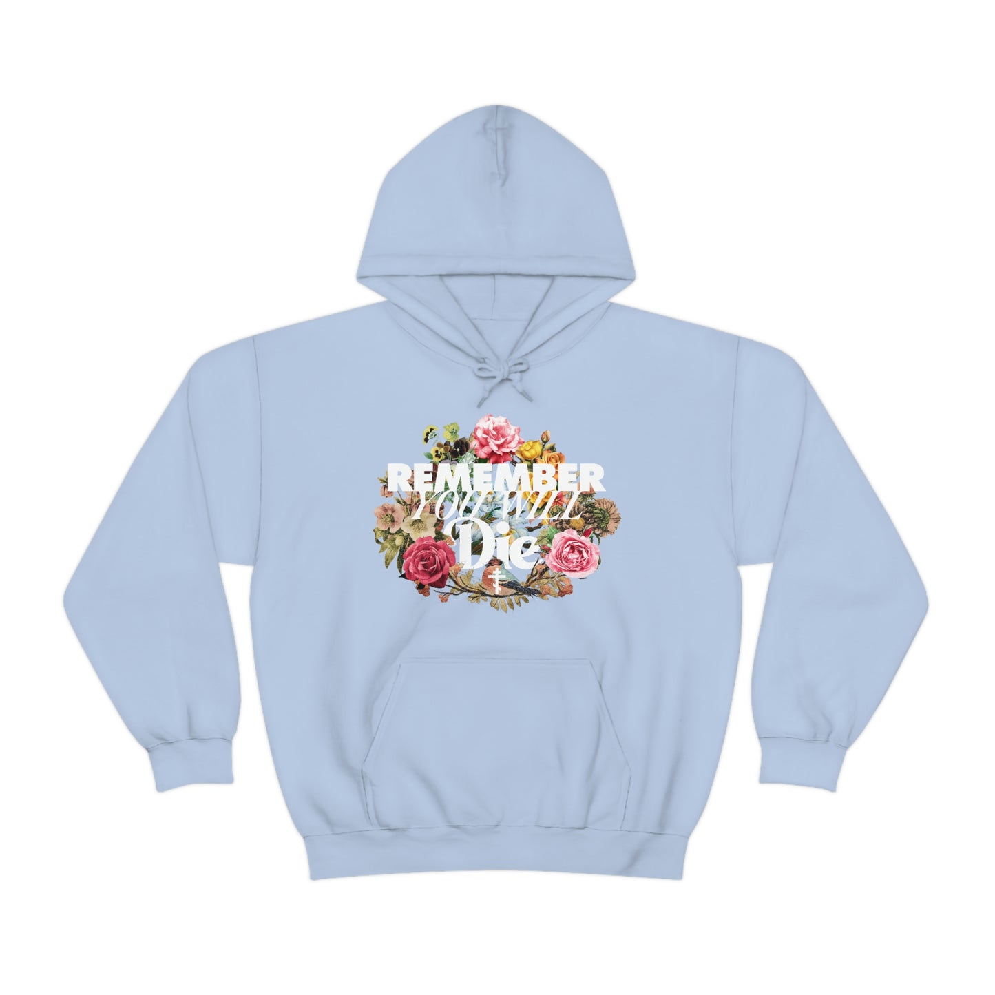 Remember You Will Die Floral Design No. 1 | Orthodox Christian Hoodie / Hooded Sweatshirt
