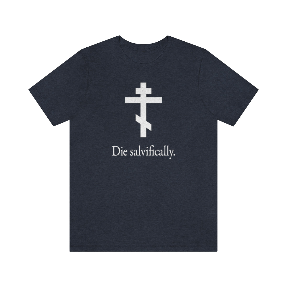 Die Salvifically No. 1 | Orthodox Christian T-Shirt