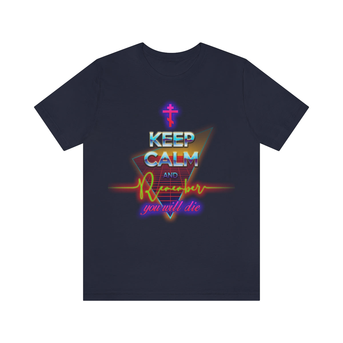 Keep Calm and Remember You Will Die | 80s/ Synthwave/ Vaporwave/ Outrun Design | Orthodox Christian T-Shirt