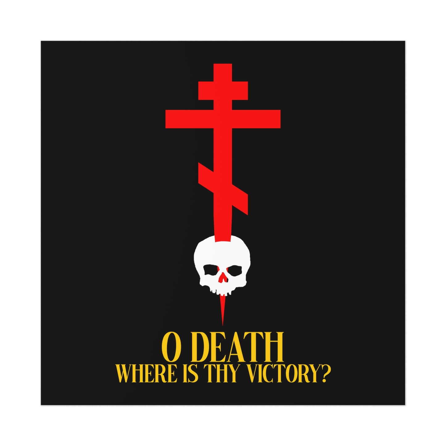 O Death Where is Thy Victory? No. 1 | Orthodox Christian Art Poster