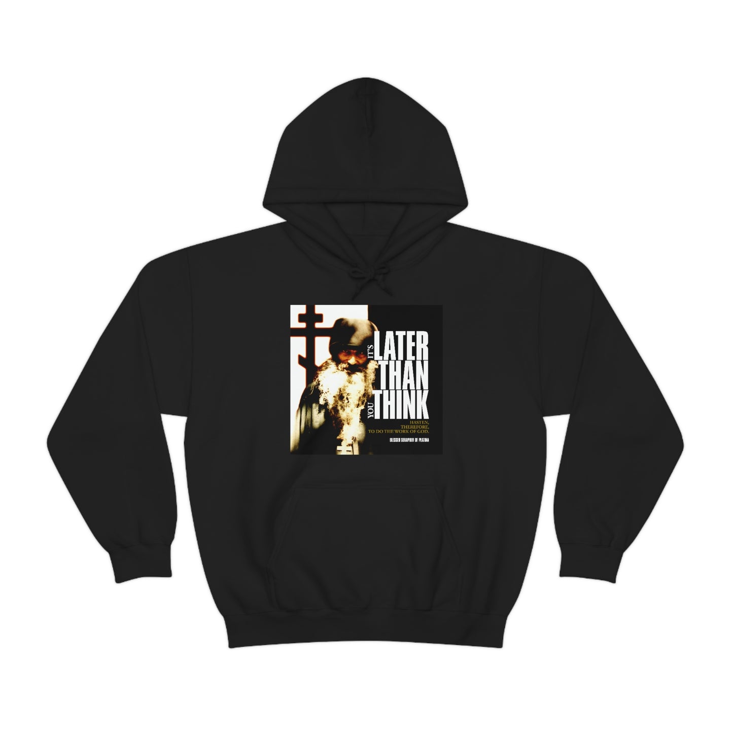 It's Later Than You Think | Fr Seraphim Rose | Photo with Modern Cinematic Poster Typography | Orthodox Christian Hoodie / Hooded Sweatshirt