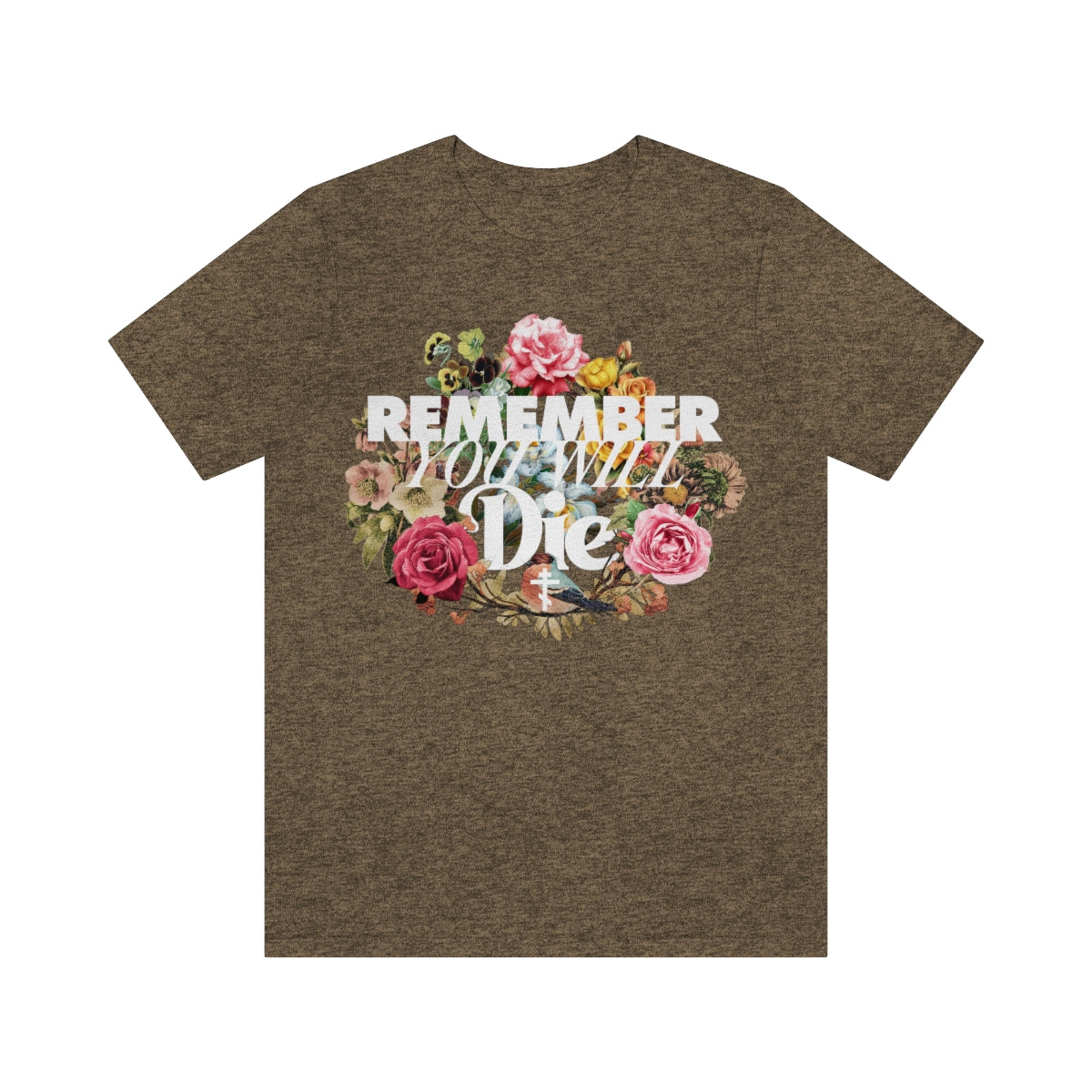 Remember You Will Die Typography & Classic Floral Design (FRONT DESIGN) | Orthodox Christian T-Shirt