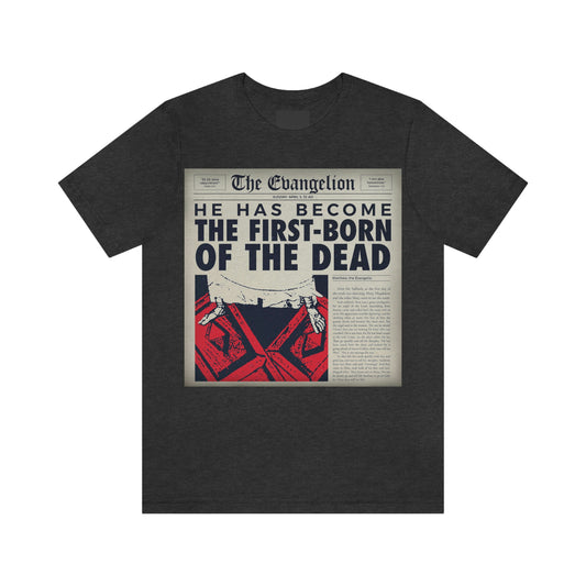 He Has Become the First-Born of the Dead | Paschal Resurrection | Trampling Down Death By Death | Retro Newspaper Front Page Design | Orthodox Christian T-Shirt