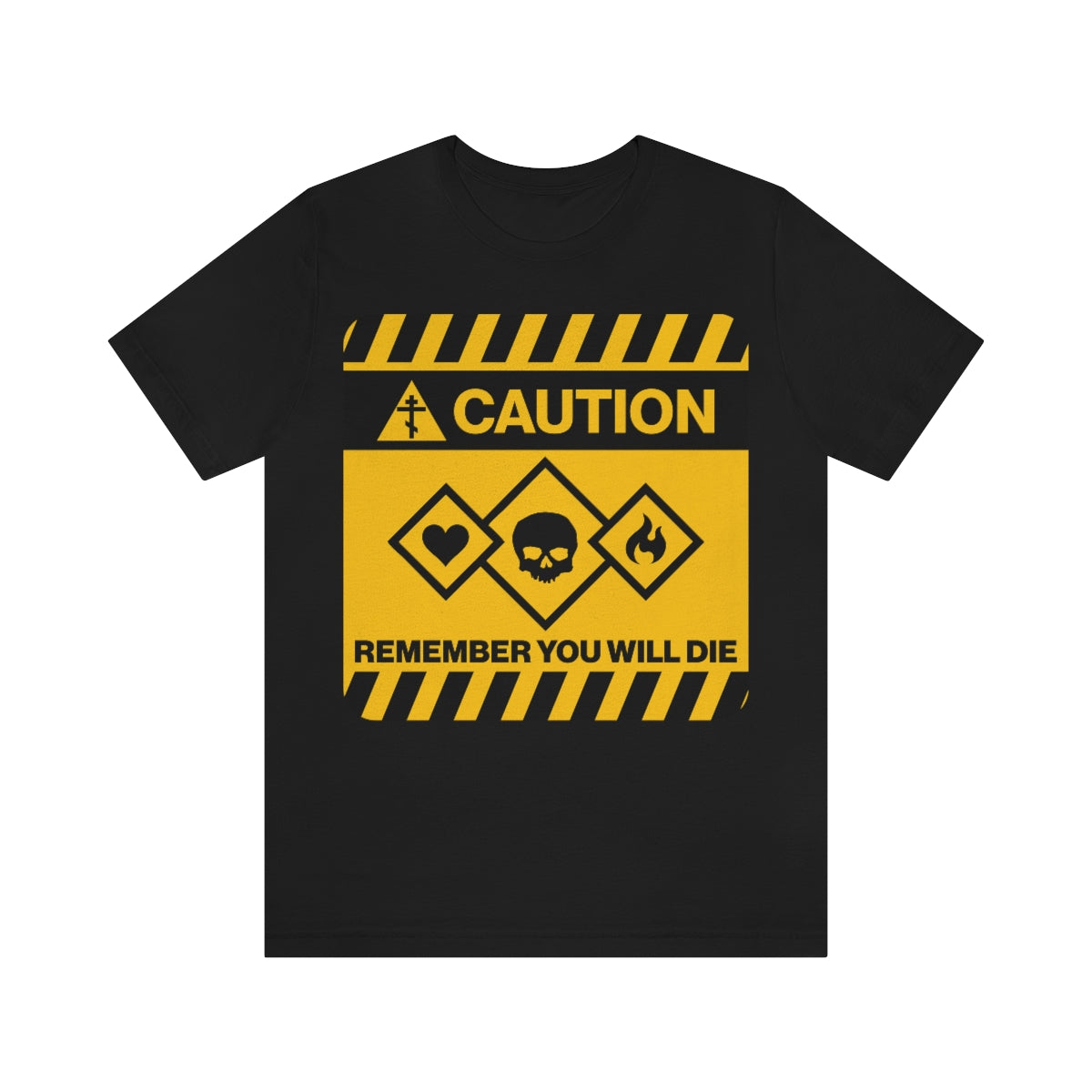 Remember You Will Die Caution Design No. 1 | Orthodox Christian T-Shirt