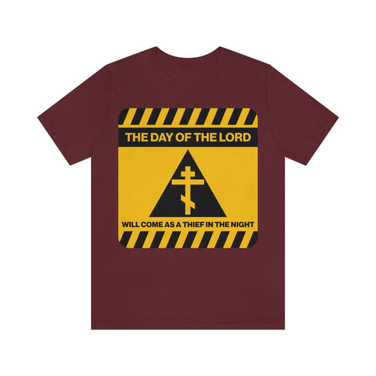 The Day of the Lord Will Come as a Thief in the Night (2 Peter 3:10) | Yellow Caution Street Sign Design with Russian Cross | Orthodox Christian T-Shirt