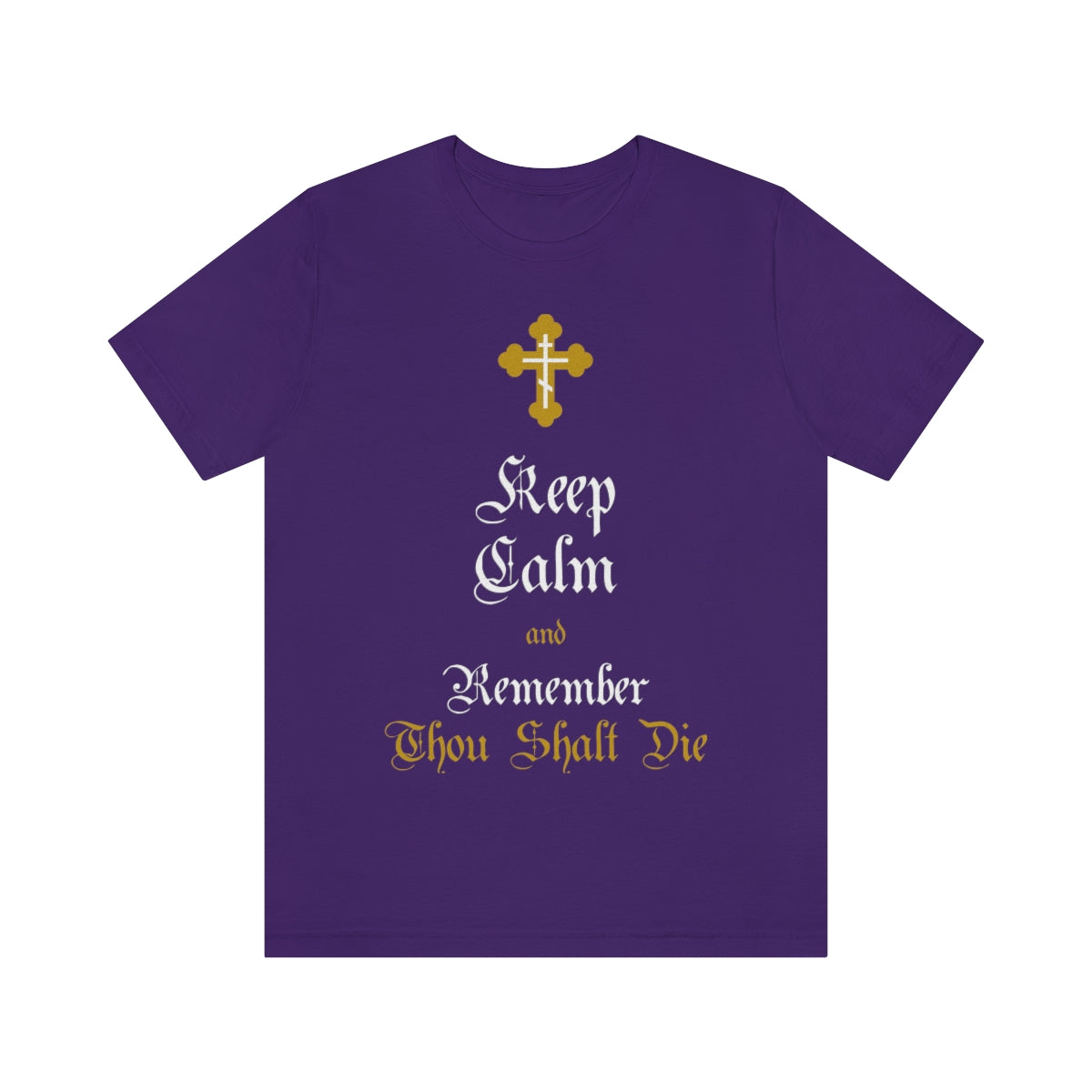 Keep Calm and Remember You Will Die No. 2 | Orthodox Christian T-Shirt