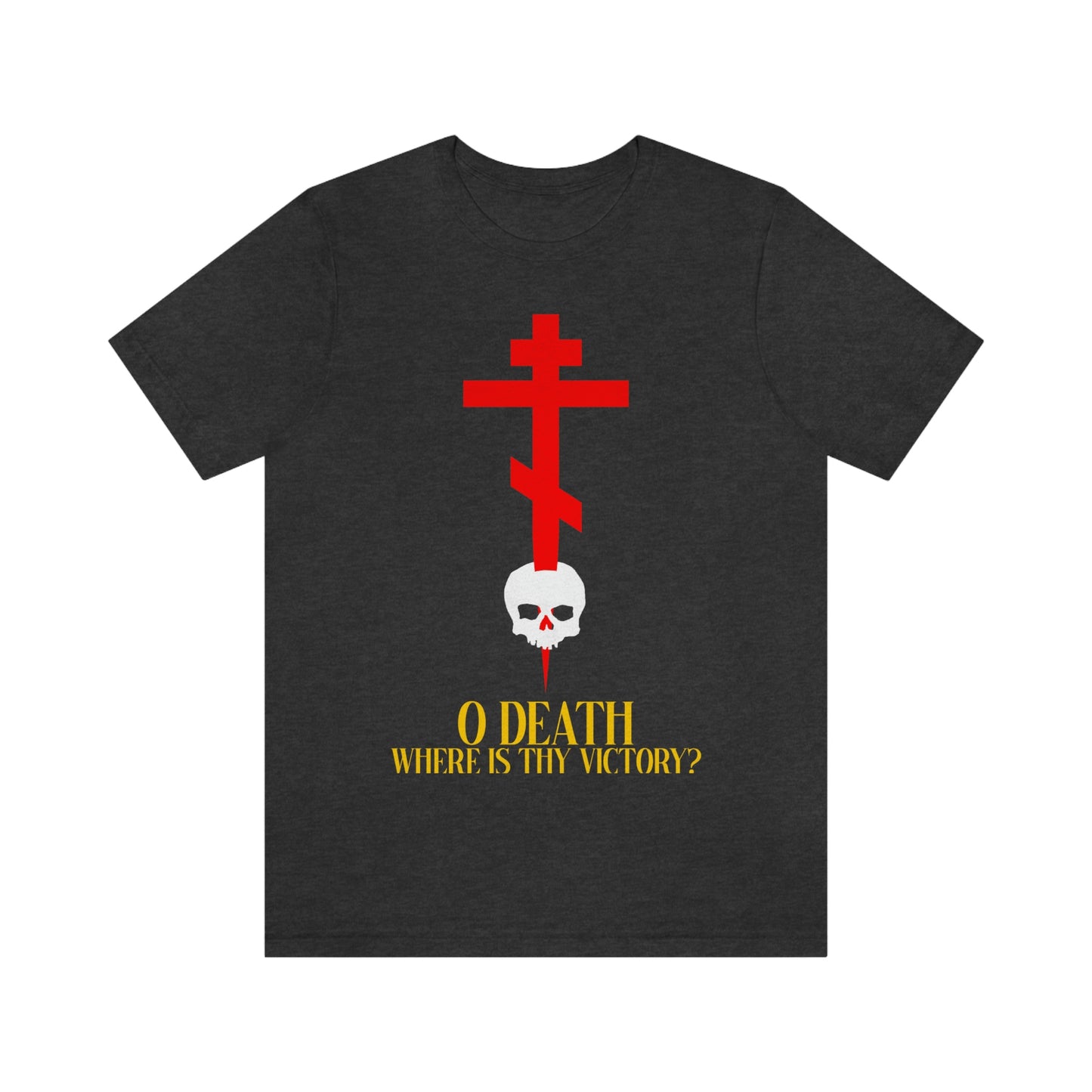 O Death Where is Thy Victory? No. 1 | Orthodox Christian T-Shirt