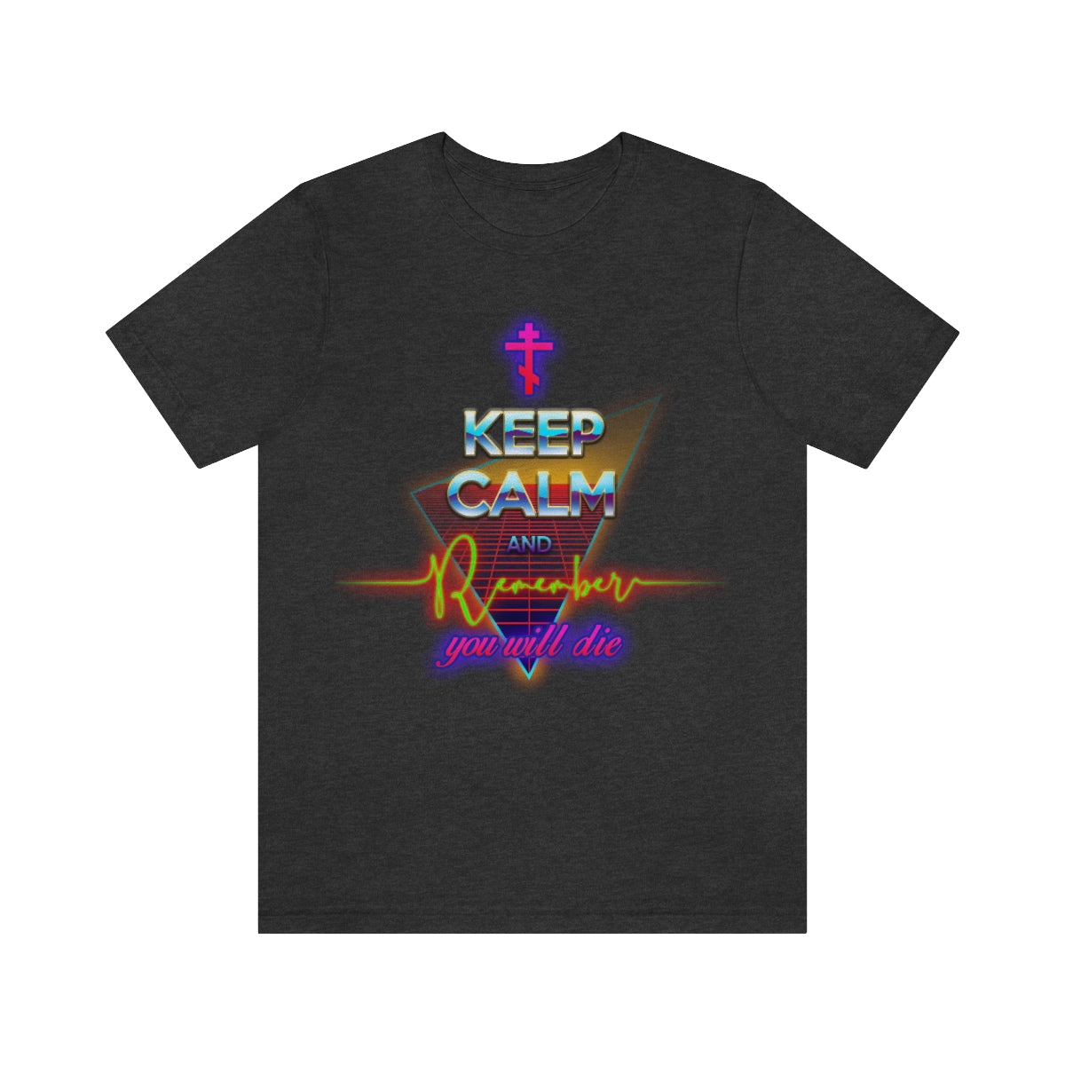 Keep Calm and Remember You Will Die | 80s/ Synthwave/ Vaporwave/ Outrun Design | Orthodox Christian T-Shirt