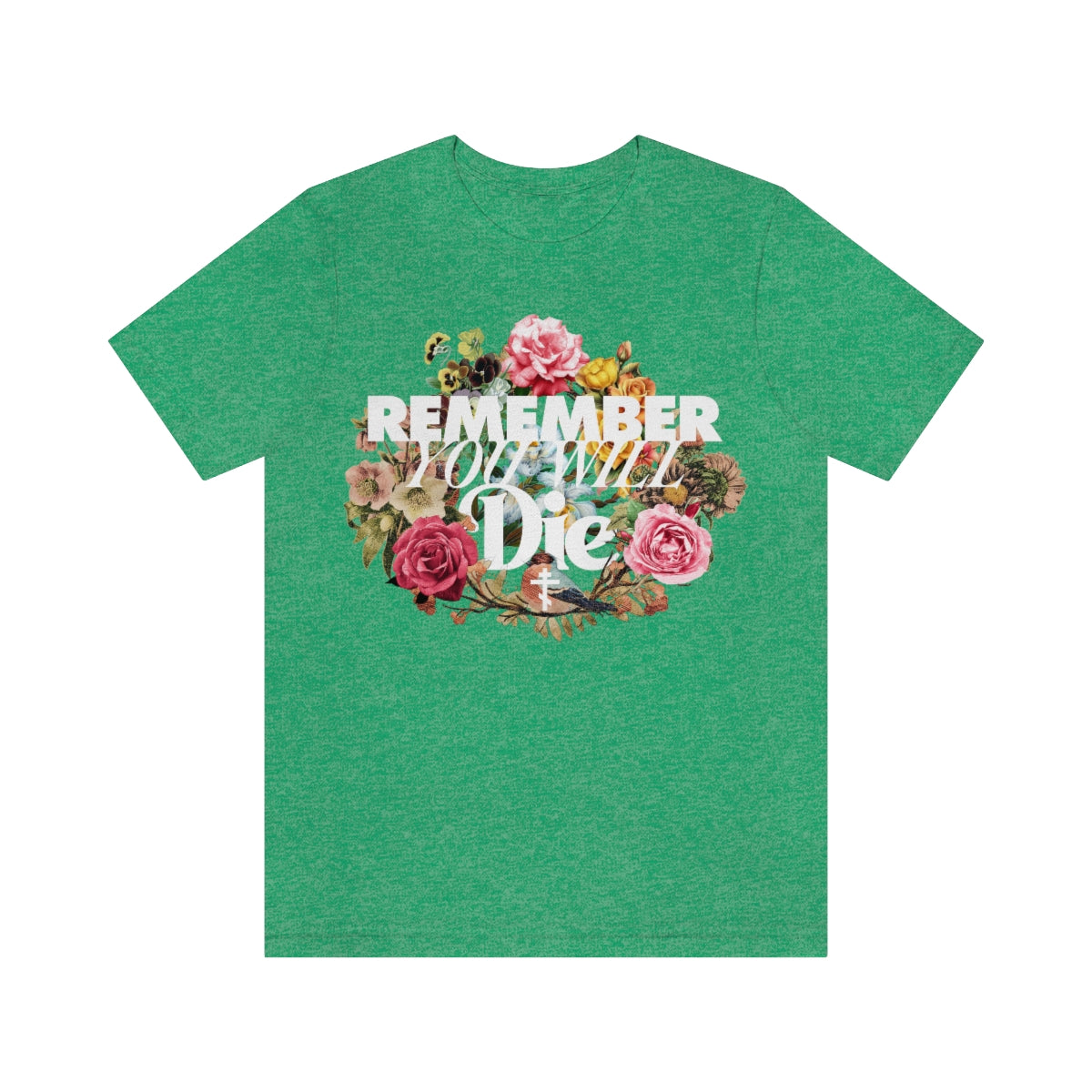 Remember You Will Die Typography & Classic Floral Design (FRONT DESIGN) | Orthodox Christian T-Shirt