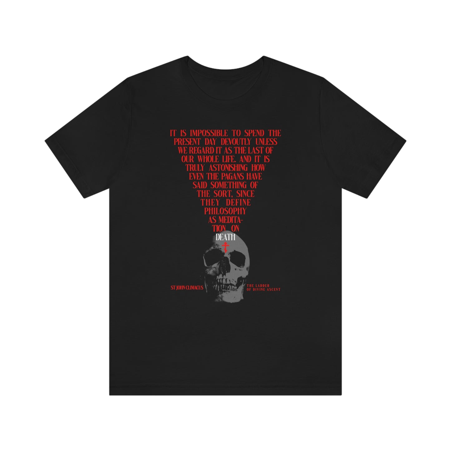 It is Impossible to Spend the Present Day No. 1 | Orthodox Christian T-Shirt