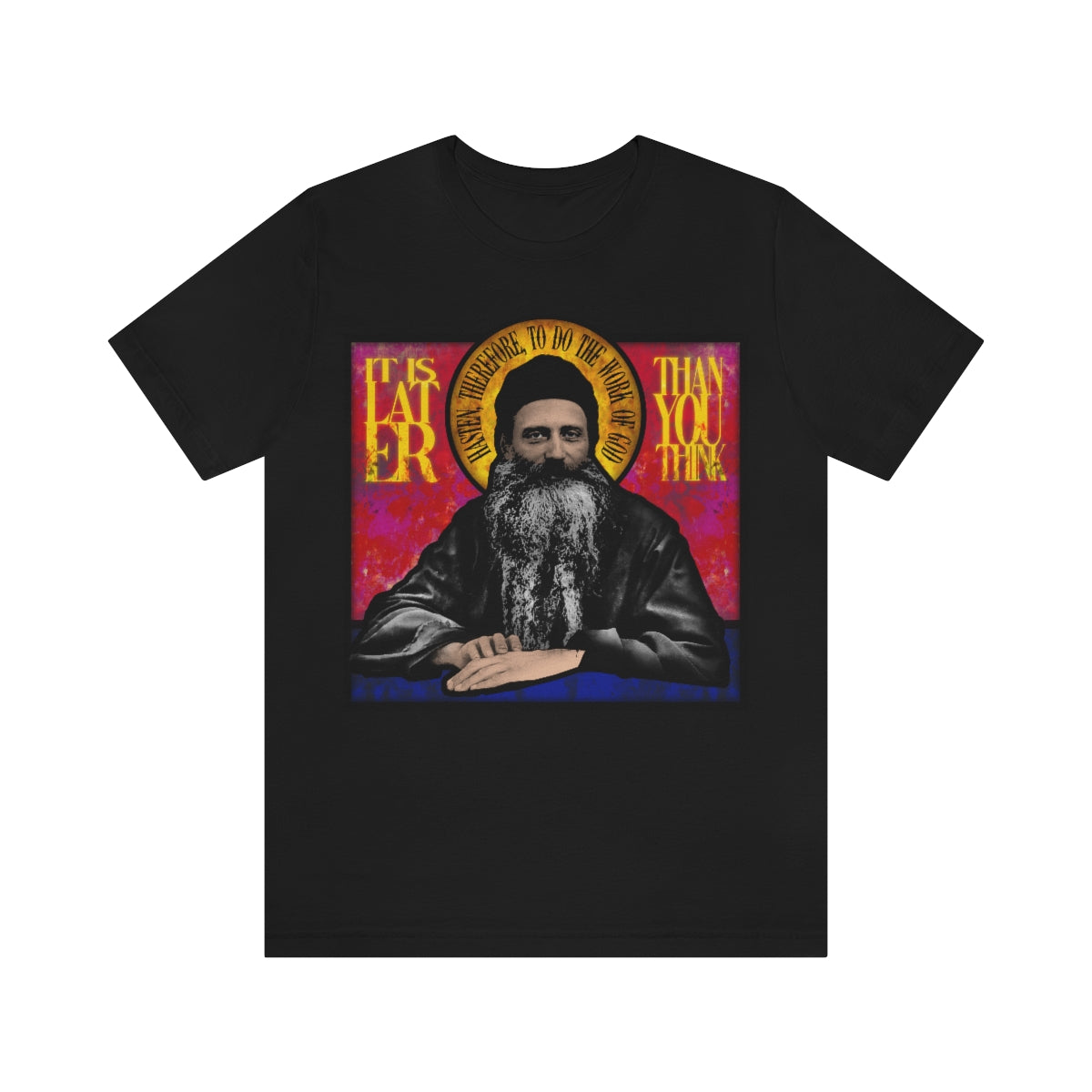 It's Later Than You Think No. 5a | Fr. Seraphim Rose | Orthodox Christian T-Shirt