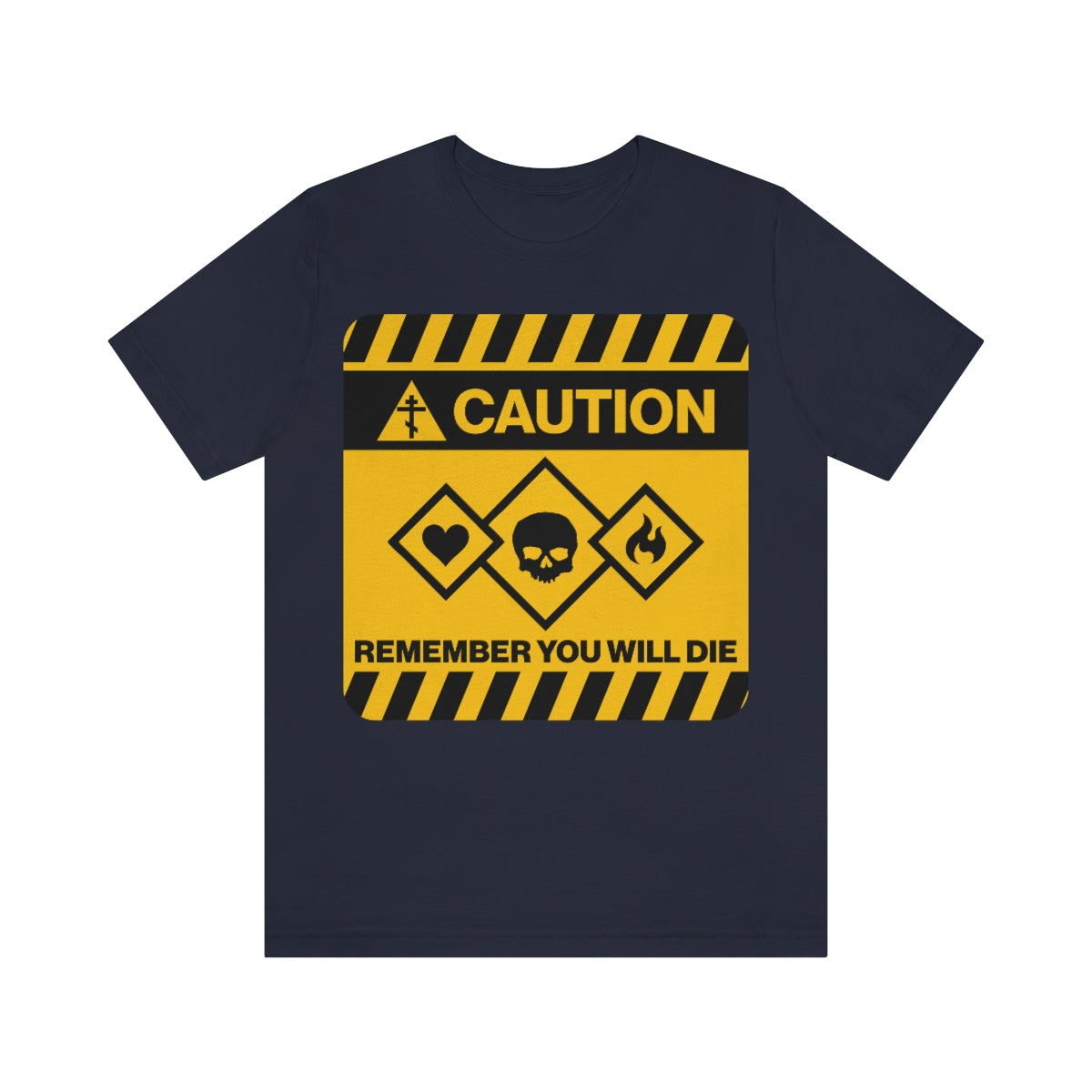 Remember You Will Die Caution Design No. 1 | Orthodox Christian T-Shirt