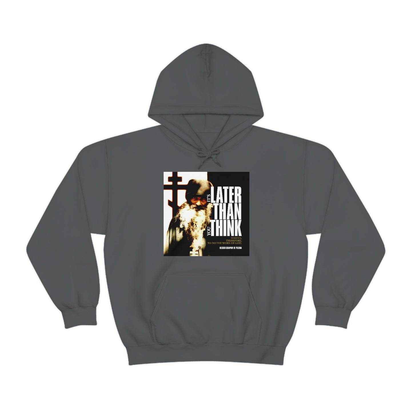 It's Later Than You Think | Fr Seraphim Rose | Photo with Modern Cinematic Poster Typography | Orthodox Christian Hoodie / Hooded Sweatshirt