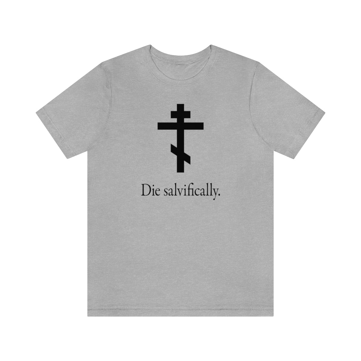 Die Salvifically No. 1 | Orthodox Christian T-Shirt