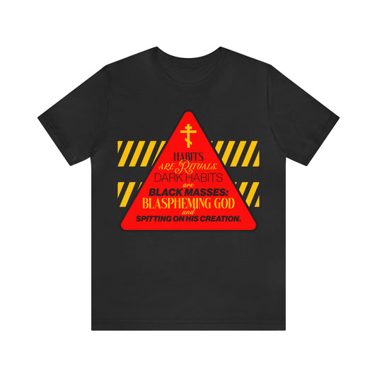 Dark Habits are Black Masses No. 1 | Orthodox Christian T-Shirt