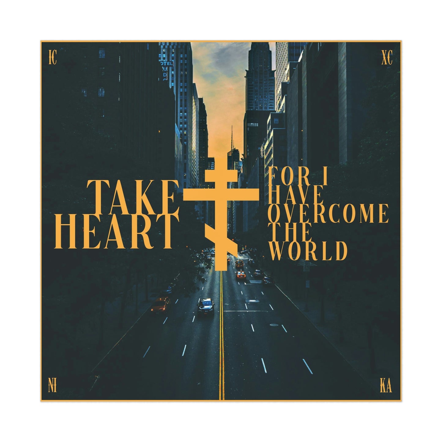 Take Heart, For I Have Overcome the World (John 16:33) | Redemptive Modern City Street Scene Design | Orthodox Christian Art Poster