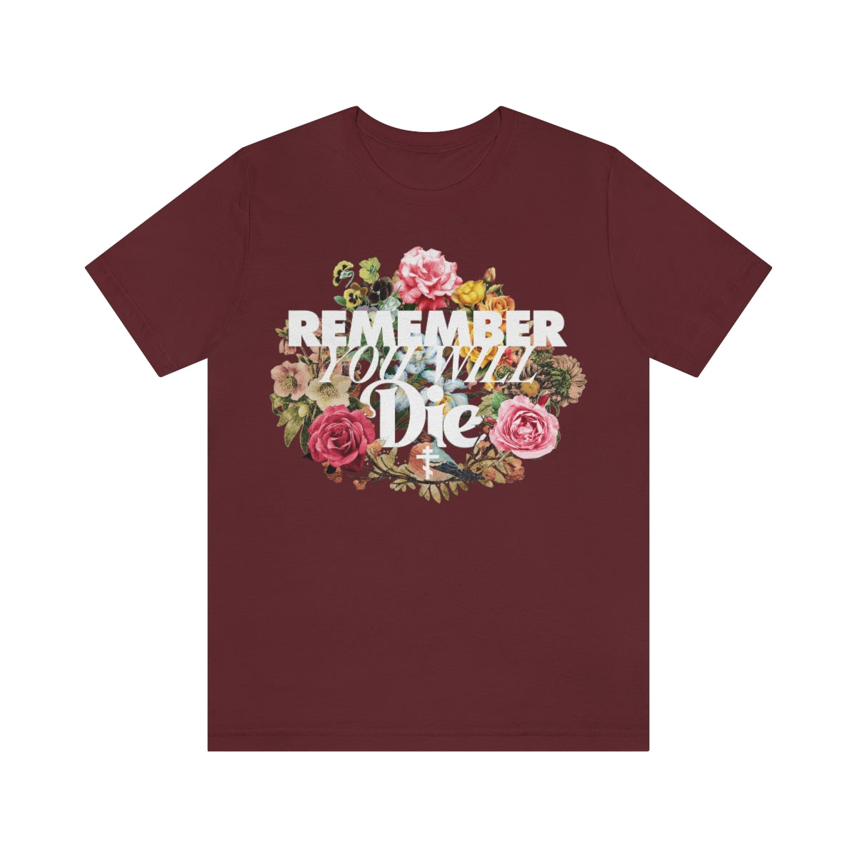 Remember You Will Die Typography & Classic Floral Design (FRONT DESIGN) | Orthodox Christian T-Shirt