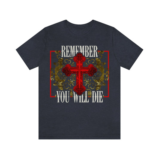 Remember You Will Die: Western Lettering Design No. 1 | Orthodox Christian T-Shirt