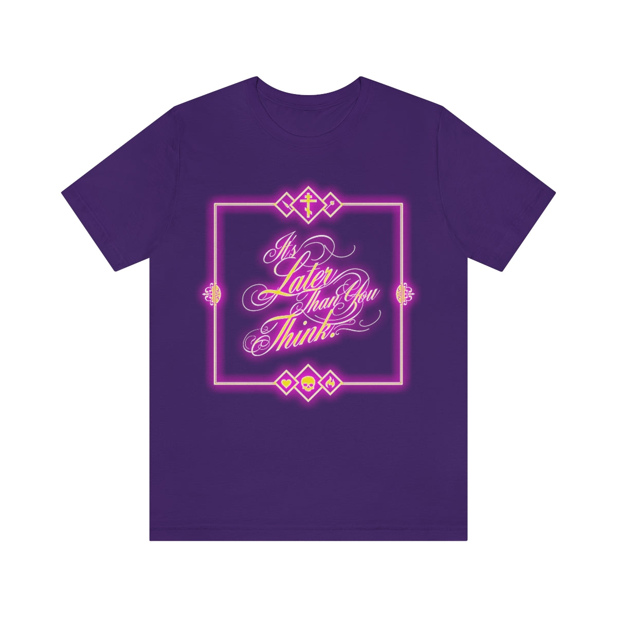 Team Purple T-shirt featuring a glowing neon cursive design that reads Its Later Than You Think by Fr. Seraphim Rose, accented with geometric shapes.