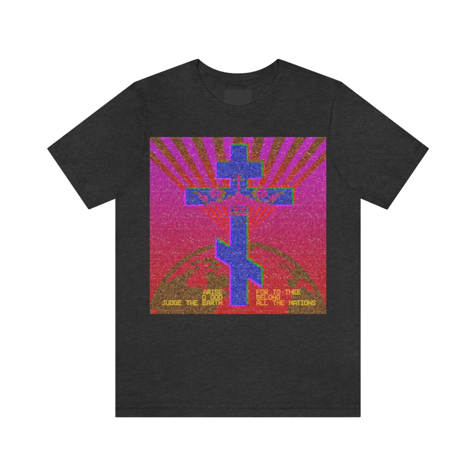 Dark Grey Heather t-shirt with a pixelated blue cross, red sunburst, and yellow "Judge the earth" text—a bold retrowave VCR style nod to Psalm 81/82 and Divine Council Theology. "Arise, O God" Orthodox Christian design.