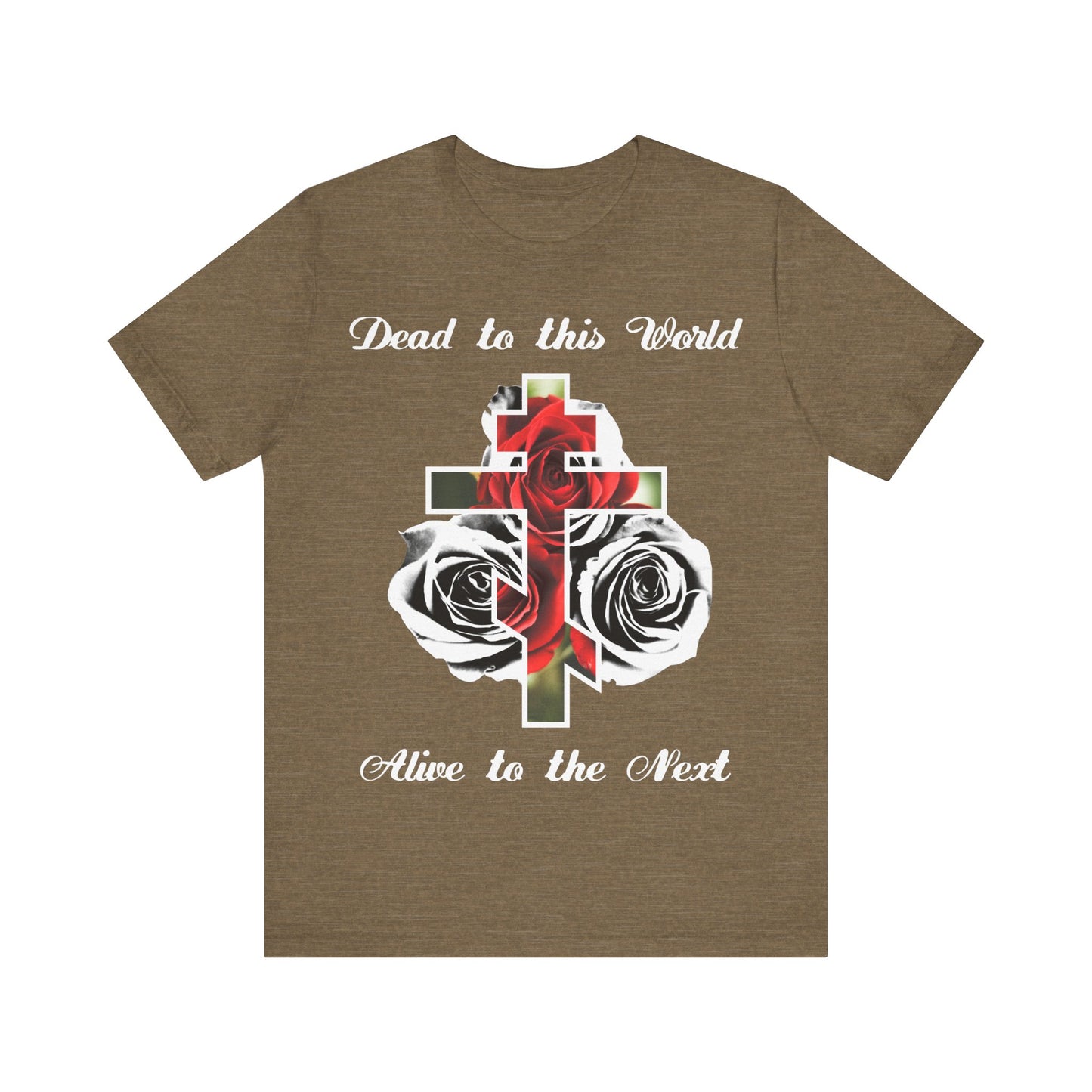 Dead to This World Alive to the Next | The Cross is the Doorway to Heaven | Red Roses, Black & White | Orthodox Christian Cotton T-Shirt