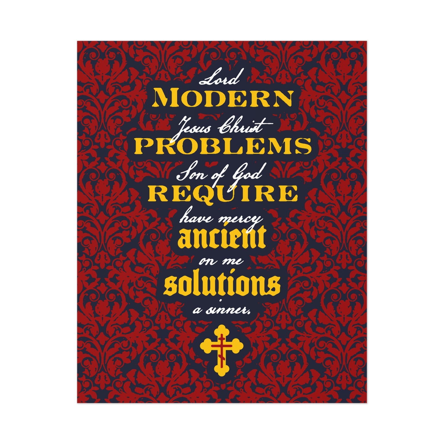 Modern Problems Require Ancient Solutions (Jesus Prayer, Floral Background) No. 2 | Orthodox Christian Art Poster