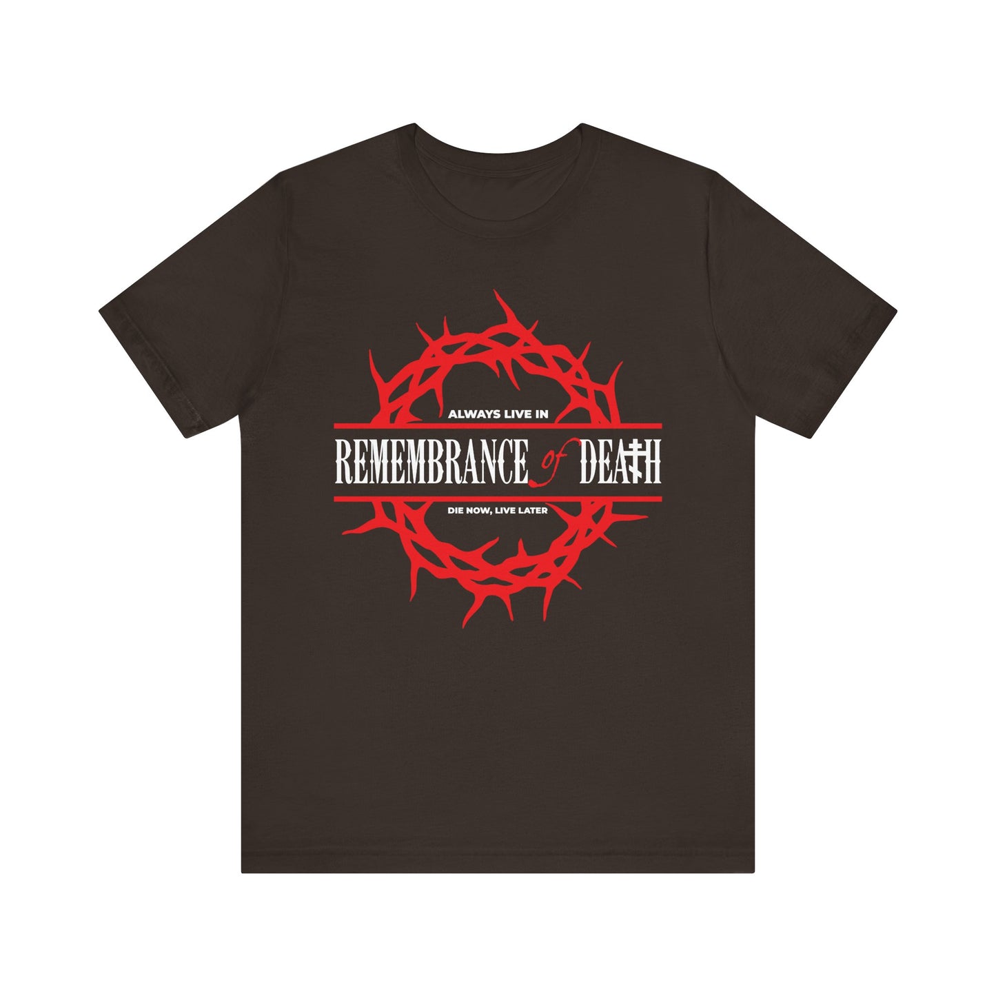 Brown t-shirt with a red crown of thorns and "Remembrance of Death" in white, inspired by St. John Climacus's ascetic teachings. Lightweight cotton; Orthodox Christian ethos.