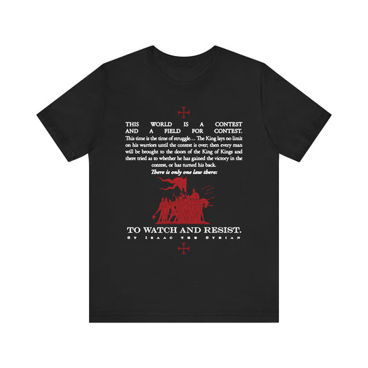 Black t-shirt featuring white and red text and artwork centered on the front, with a medieval-style graphic and a quotation from St. Isaac the Syrian. Inspired by Orthodox Christian spiritual virility, this bold “The World is a Contest | Watch and Resist” unisex tee evokes mindful watchfulness and nepsis in its lightweight cotton design.