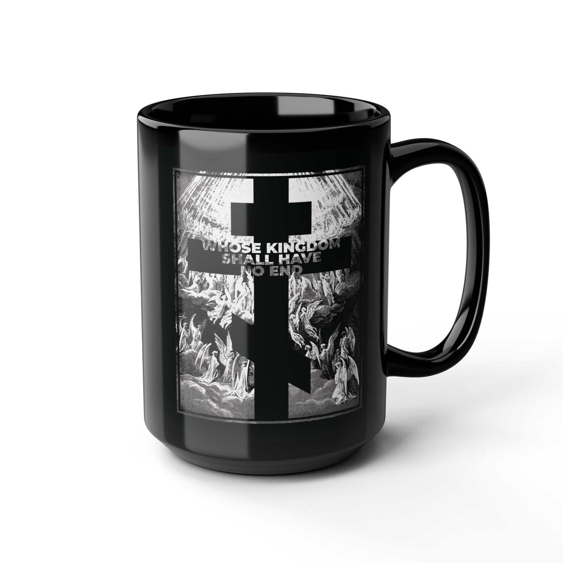 Orthodox black mug featuring Gustave Dore etching with "Whose Kingdom Shall Have No End"—a bold faith statement inspired by the Nicene Creed and Revelation.