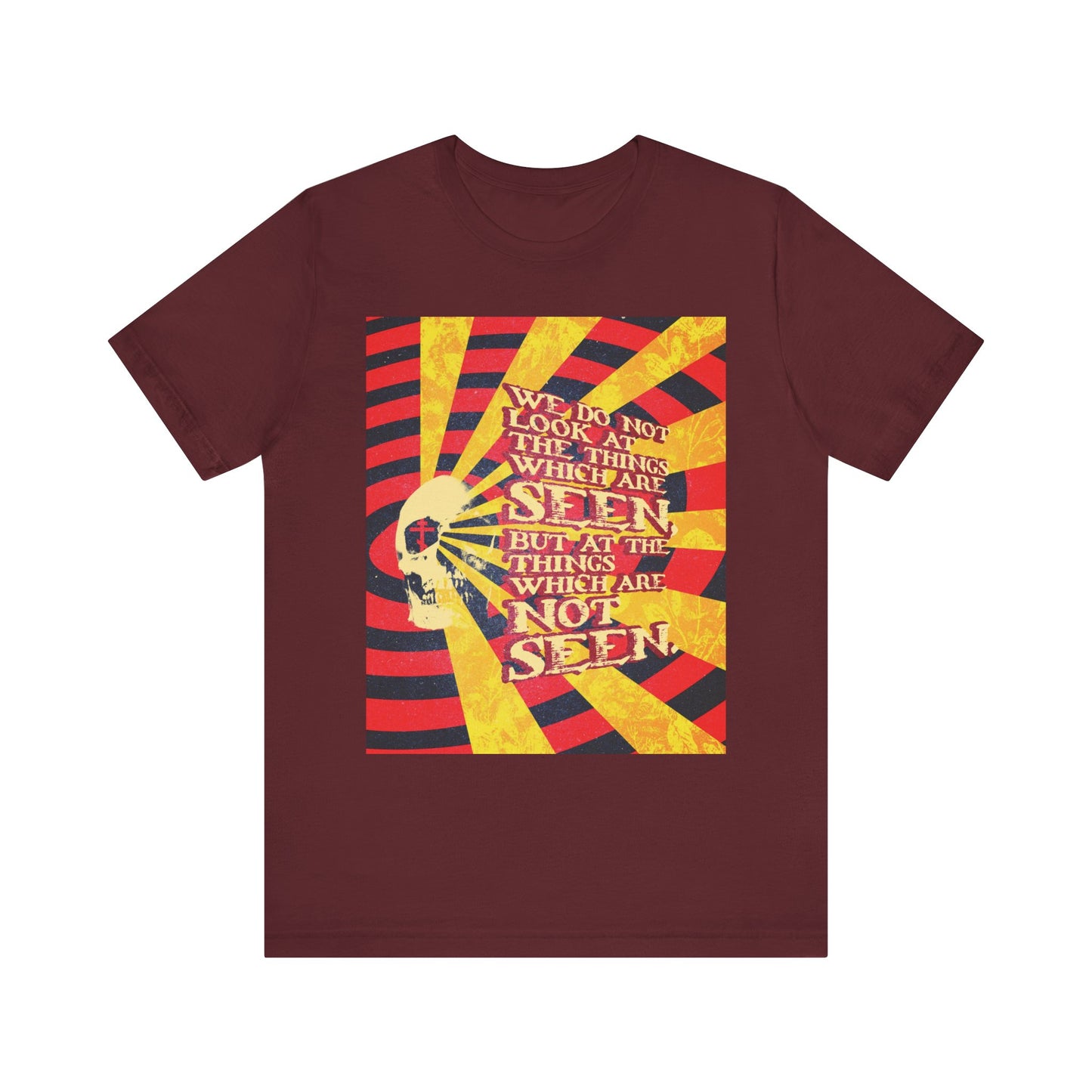 Maroon "We Do Not Look at the Things Which Are Seen" unisex cotton tee, inspired by Giallo horror movie posters, features a striking design and text from 2 Corinthians 4:18—reminding us to focus on spiritual riches and eternal life.