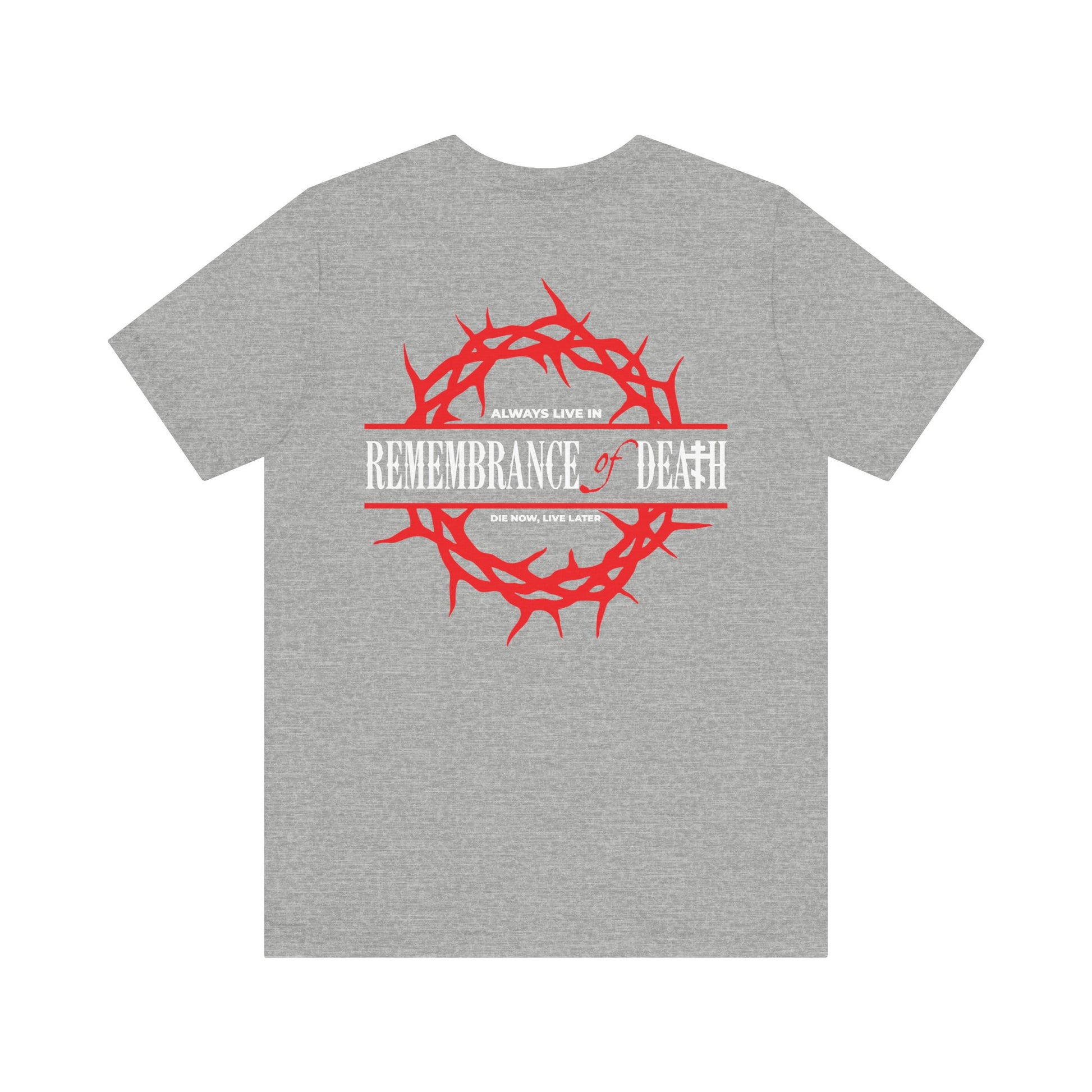 Always Live In Remembrance of Death Crown of Thorns unisex tee: gray cotton shirt with a red cross on the front left chest and a thorn crown graphic on the back, inspired by Orthodox teachings.
