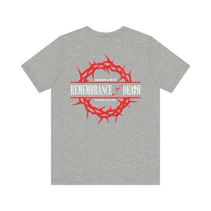 Always Live In Remembrance of Death Crown of Thorns unisex tee: gray cotton shirt with a red cross on the front left chest and a thorn crown graphic on the back, inspired by Orthodox teachings.