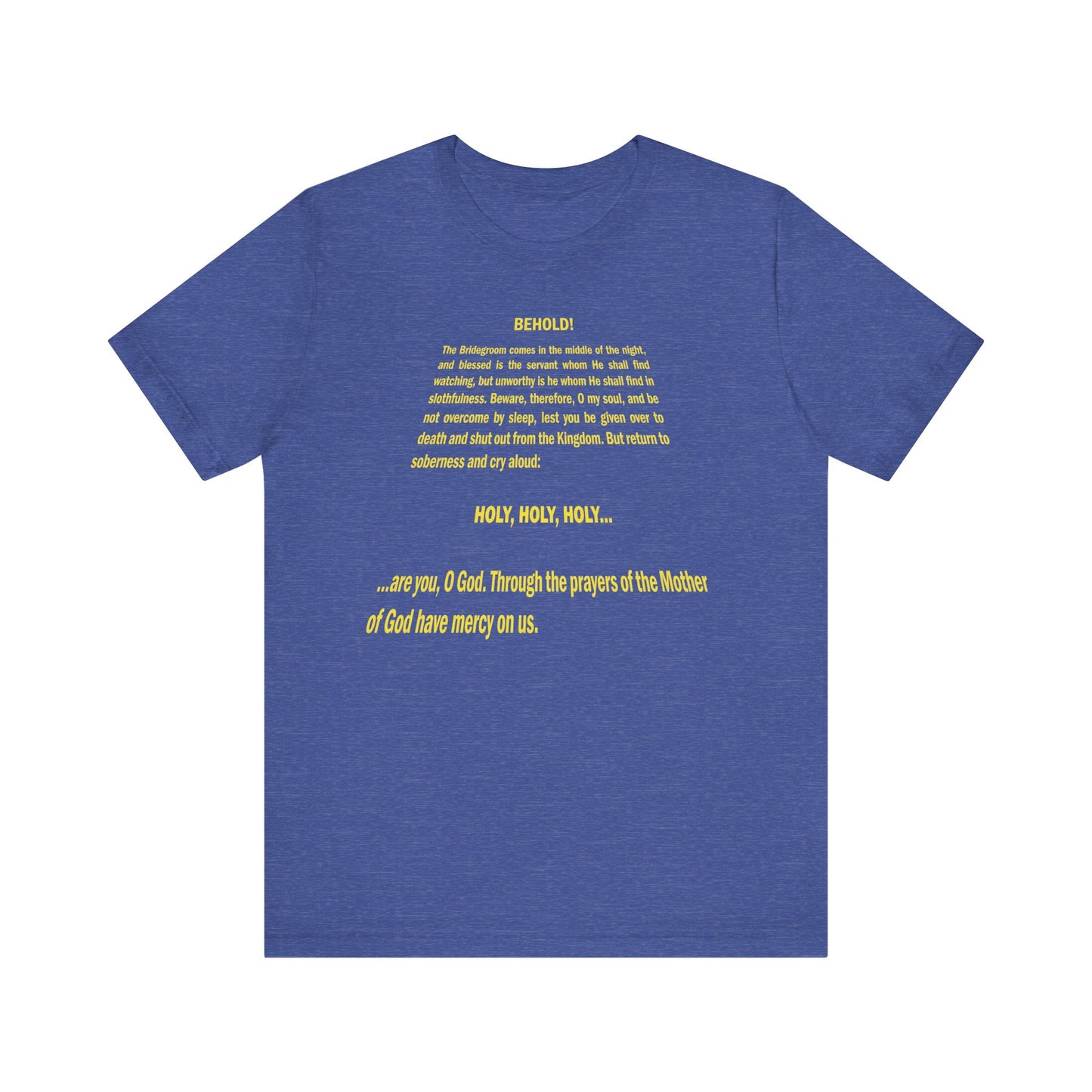 Heather True Royal tee featuring a Star Wars title crawl-inspired design with Orthodox Christian themes, prayers, "Behold the Bridegroom Cometh," trumpet in Zion, and the day of the Lord—blending pop culture and faith in lightweight cotton.